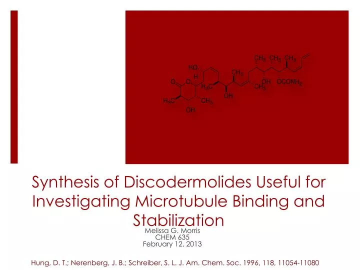 synthesis of discodermolides useful for investigating microtubule binding and stabilization