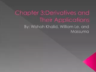 Chapter 3:Derivatives and Their Applications