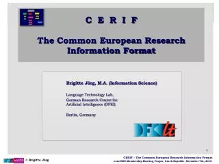 C E R I F The Common European Research Information Format