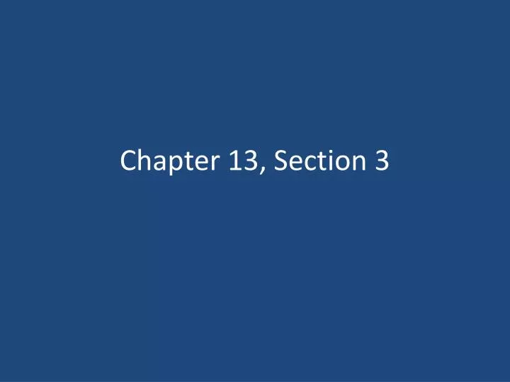chapter 13 section 3