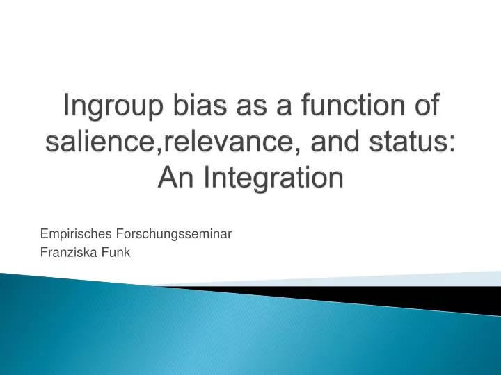 ingroup bias as a function of salience relevance and status an integration