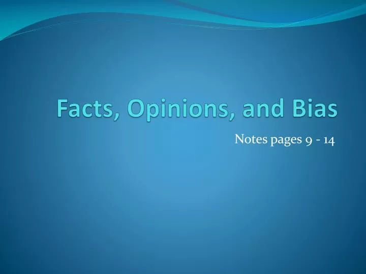 facts opinions and bias