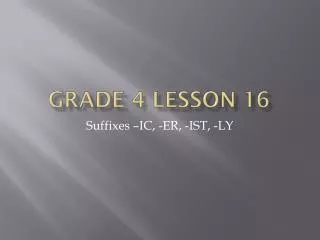 GRADE 4 LESSON 16