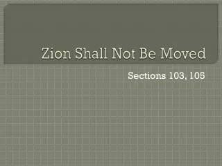 Zion Shall Not Be Moved