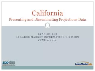 California Presenting and Disseminating Projections Data