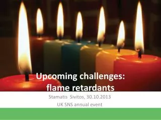 Upcoming challenges: flame retardants