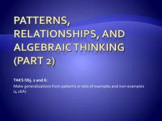 Patterns, Relationships, and Algebraic Thinking (part 2)