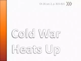 Cold War Heats Up
