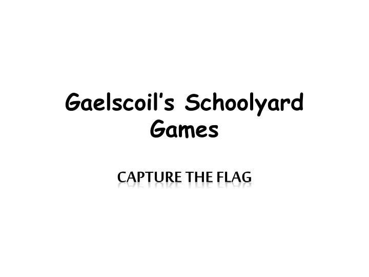 gaelscoil s schoolyard games