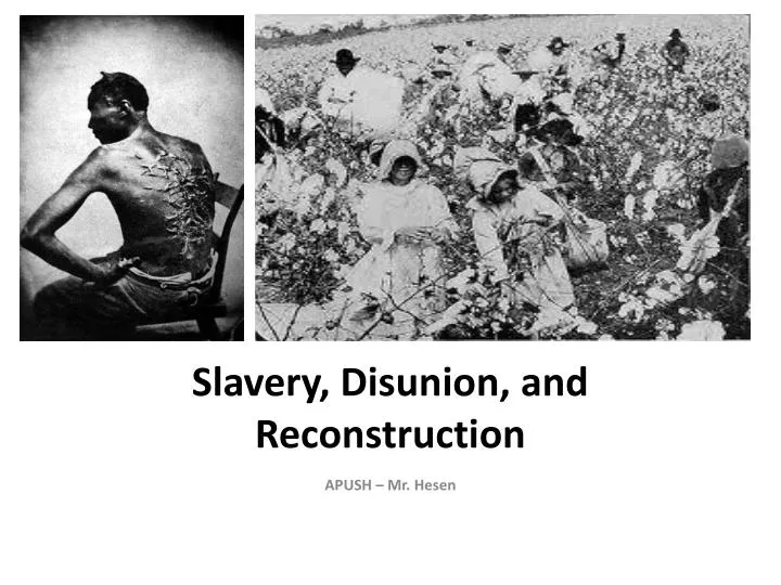 slavery disunion and reconstruction