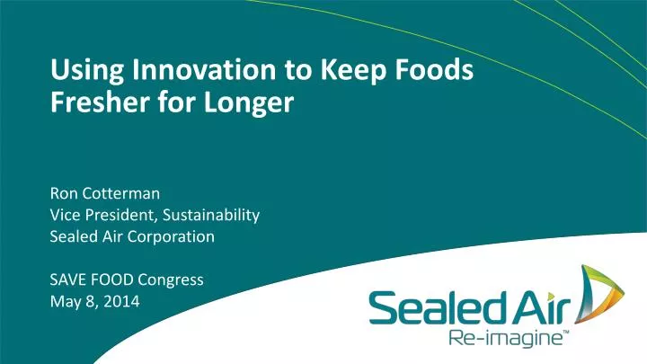 ron cotterman vice president sustainability sealed air corporation save food congress may 8 2014