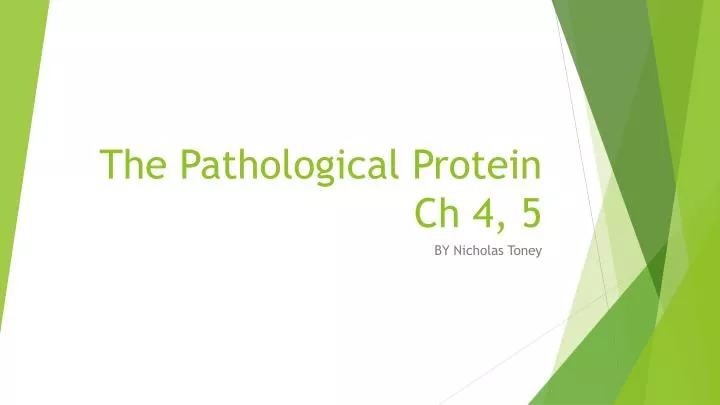 the pathological protein ch 4 5