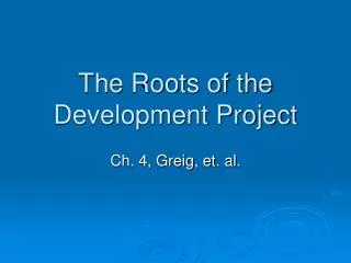 The Roots of the Development Project