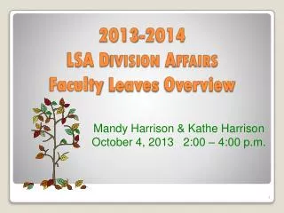 2013-2014 LSA D ivision A ffairs Faculty Leaves Overview