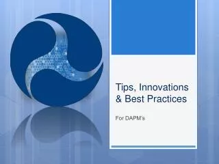 Tips, Innovations &amp; Best Practices