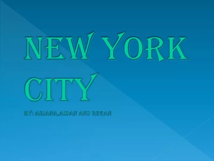 new york city by ariana aidan and regan