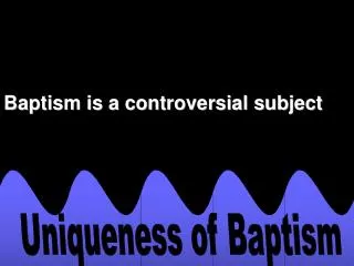 Uniqueness of Baptism