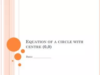 Equation of a circle with centre (0,0)