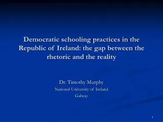 Dr. Timothy Murphy National University of Ireland Galway