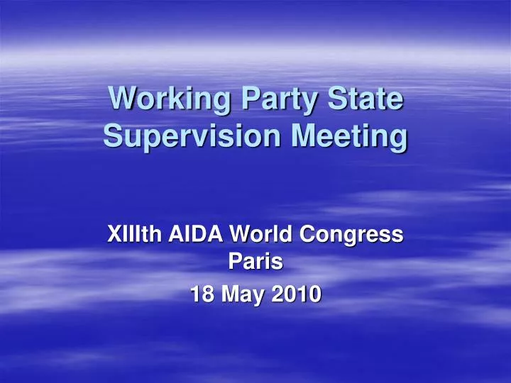 working party state supervision meeting
