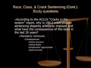Race, Class, &amp; Crack Sentencing (Cont.): Study questions