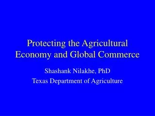 Protecting the Agricultural Economy and Global Commerce