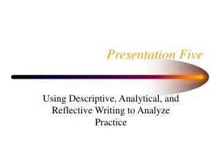 Presentation Five