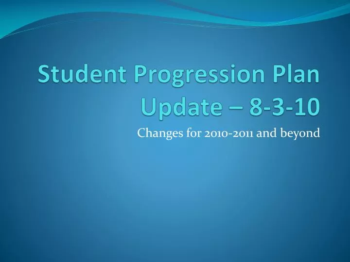 student progression plan update 8 3 10