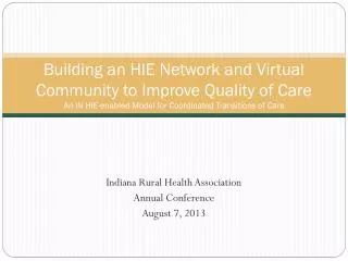 Indiana Rural Health Association Annual Conference August 7, 2013