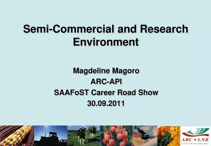 semi commercial and research environment