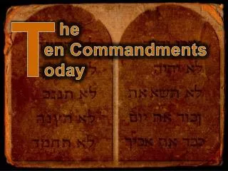 he en Commandments oday