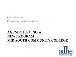 Agenda item no. 6 New program mid-south community college