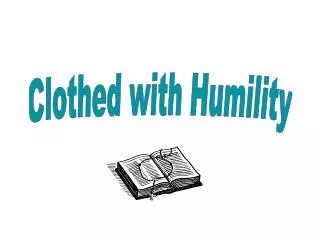 Clothed with Humility