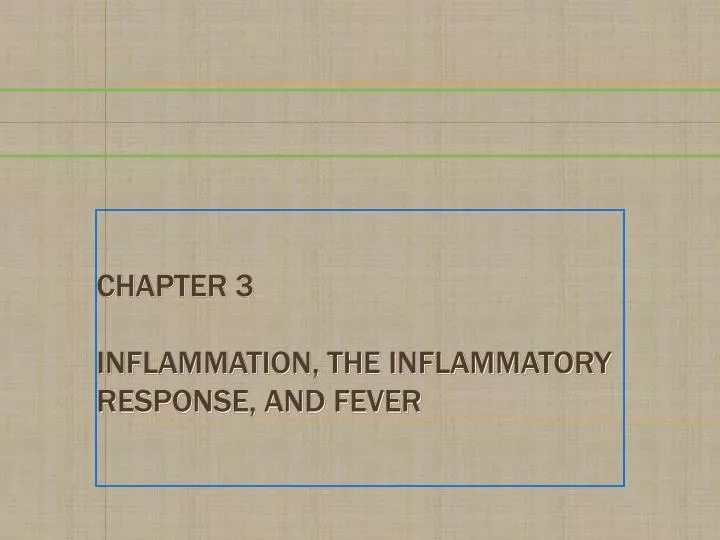chapter 3 inflammation the inflammatory response and fever