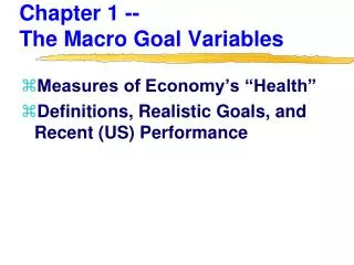 Chapter 1 -- The Macro Goal Variables