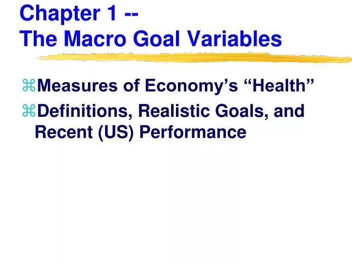 chapter 1 the macro goal variables