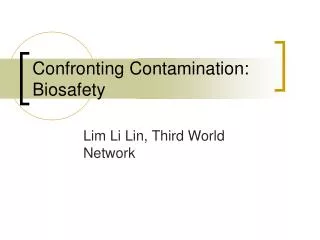 Confronting Contamination: Biosafety
