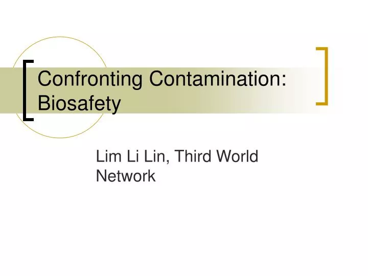confronting contamination biosafety