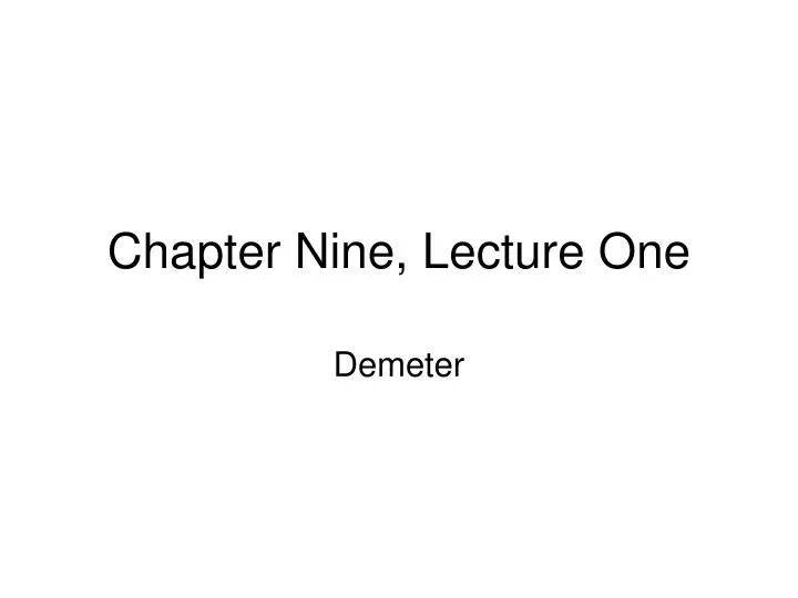 chapter nine lecture one