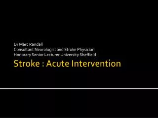 Stroke : Acute Intervention