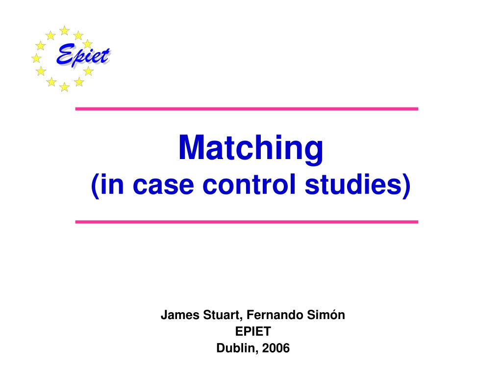 PPT - Matching (in case control studies) PowerPoint Presentation, free ...