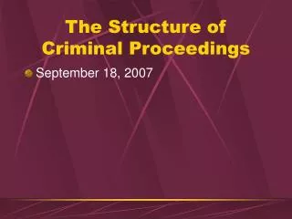 The Structure of Criminal Proceedings