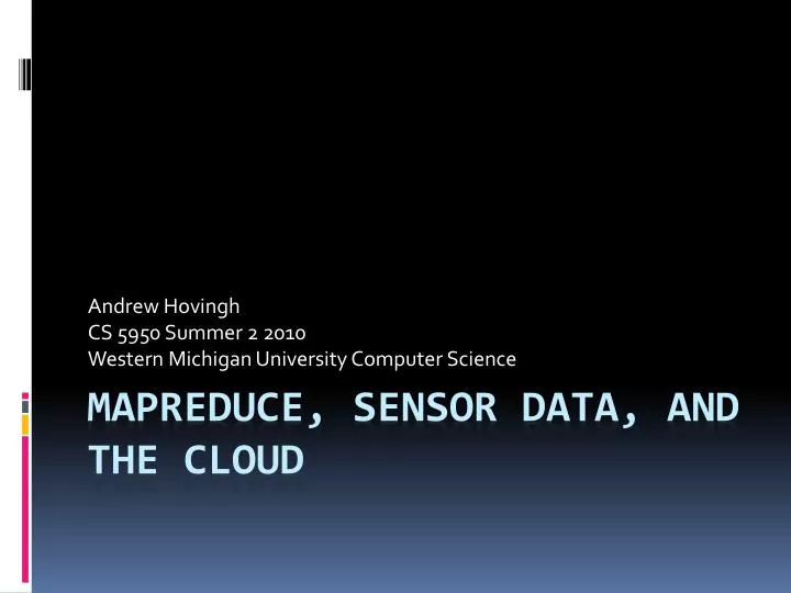 andrew hovingh cs 5950 summer 2 2010 western michigan university computer science