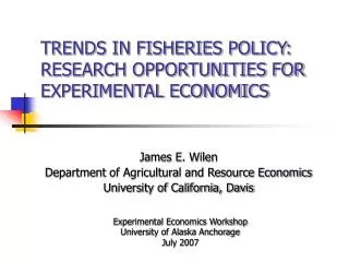 TRENDS IN FISHERIES POLICY: RESEARCH OPPORTUNITIES FOR EXPERIMENTAL ECONOMICS