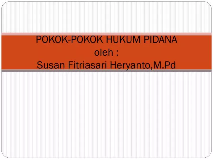 pokok pokok hukum pidana oleh susan fitriasari heryanto m pd