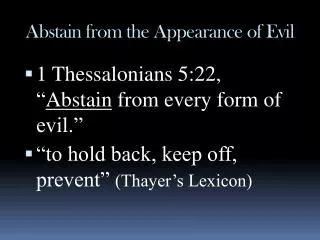 Abstain from the Appearance of Evil