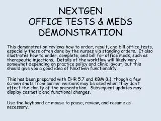 NEXTGEN OFFICE TESTS &amp; MEDS DEMONSTRATION
