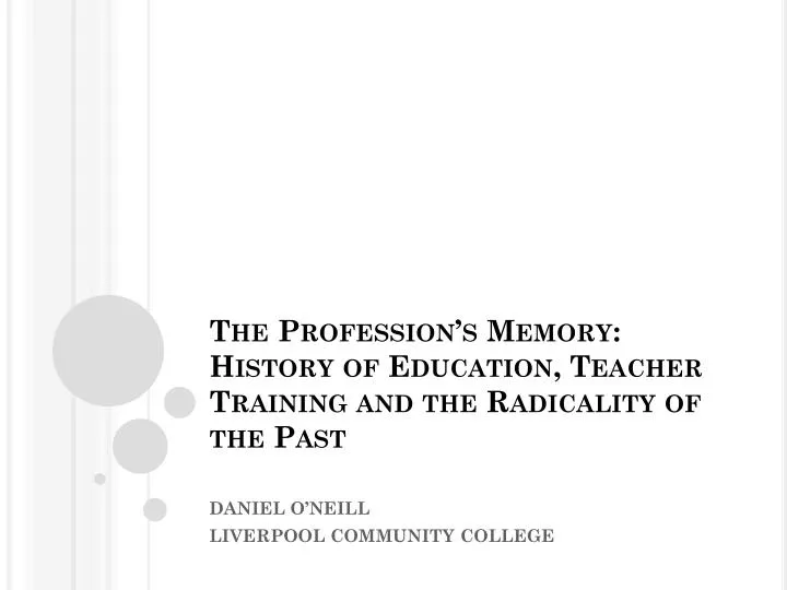 the profession s memory history of education teacher training and the radicality of the past