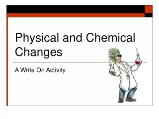 Physical and Chemical Changes