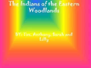 The Indians of the Eastern Woodlands